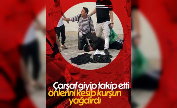 Gaziosmanpaşa'da &ccedil;arşaf giyerek takip ettiği evli &ccedil;ifte kurşun yağdırdı
