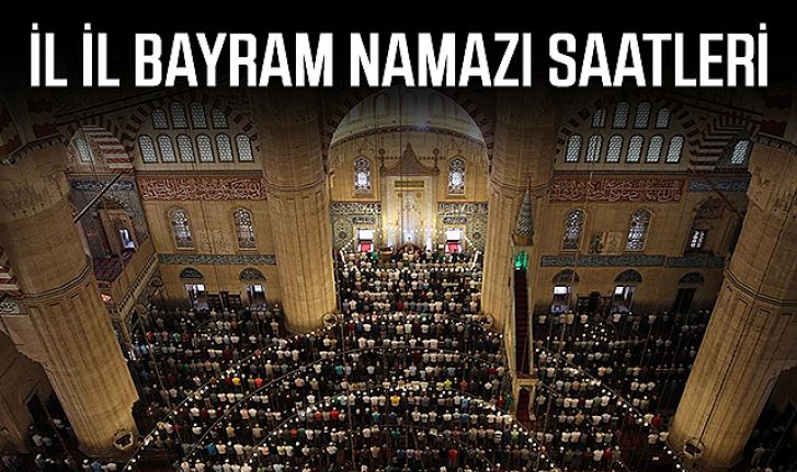 Kurban Bayramı namazı saati yayınlandı! İl il bayram namazı saatleri