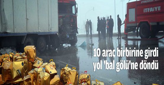 10 araç birbirine girdi, yol 'bal gölü'ne döndü