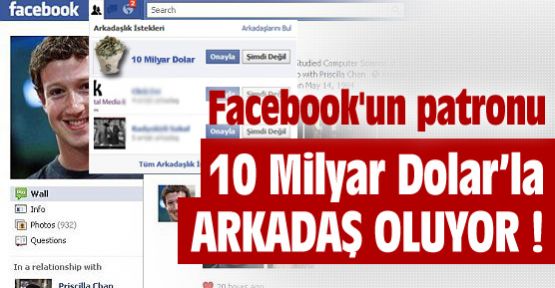 10 Milyar Dolar'la arkadaş oluyor !