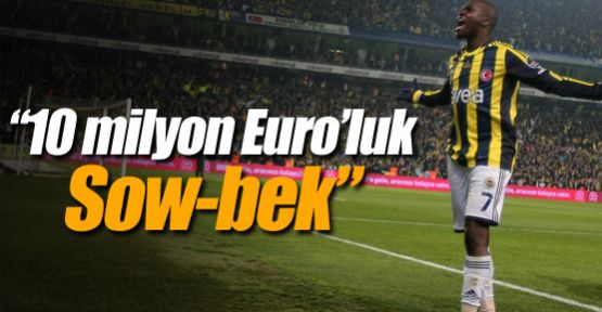 10 milyon Euro'luk Sow-bek !