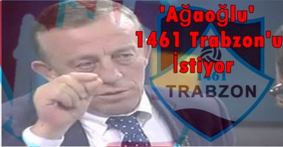 1461 Trabzon'da 'Ağaoğlu' sesleri