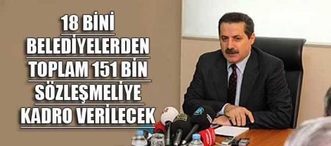 151 bin sözleşmeliye kadro geliyor