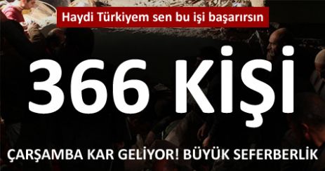 366 can için büyük seferberlik