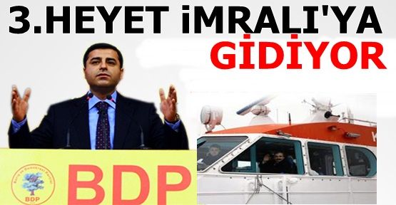 3. heyet İmralı'ya gidecek! İşte o isimler...