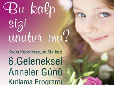 6. Geleneksel Anneler Günü etkinliğine davetlisiniz... 