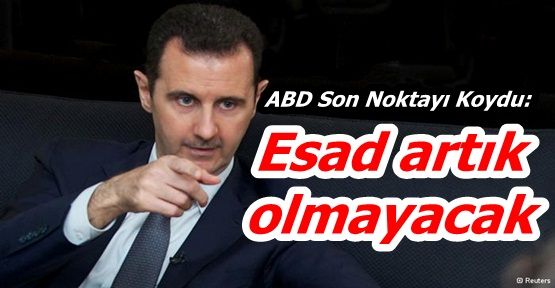 ABD'den Beşar Esad'a çok büyük şok...Esad artık olmayacak ...