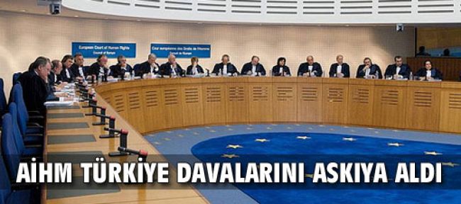 AİHM 3 bin davayı askıya aldı