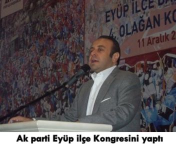 Ak parti Eyüp kongresini yaptı.