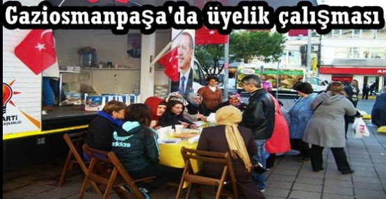 Ak parti Gaziosmanpaşa'da üyelik çalışması!