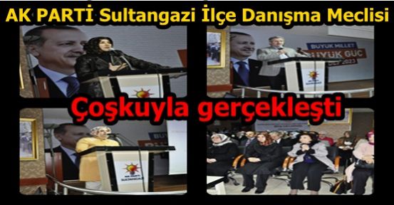 AK PARTİ SULTANGAZİ İLÇE KADIN KOLLARI DANIŞMA MECLİSİ