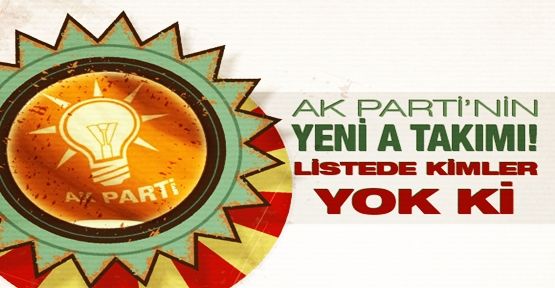 AK Parti'de 2015 senaryoları ve A takımı!