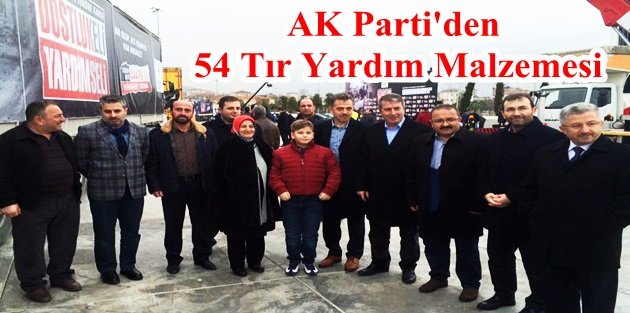 AK Parti'den Bayırbucak Türkmenleri'ne 54 Tır Yardım Malzemesi