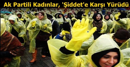 Ak Partili Kadınlar, 'Şiddet'e Karşı Yürüdü 