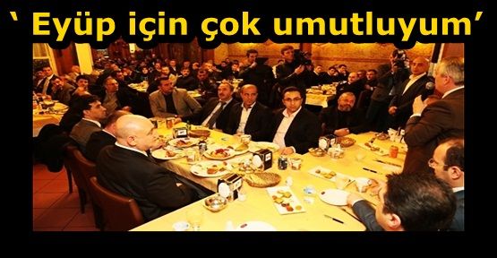 Ak Partili Remzi Aydın: ‘ Eyüp için çok umutluyum’