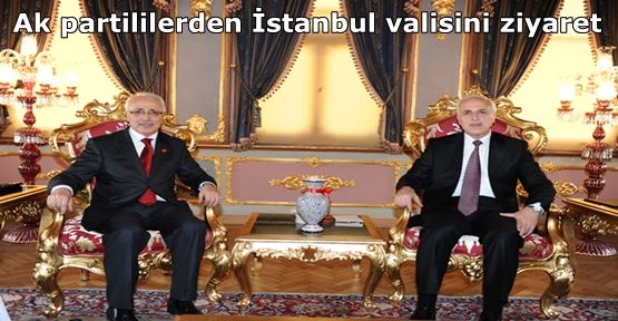 Ak partililerden İstanbul valisini ziyaret..