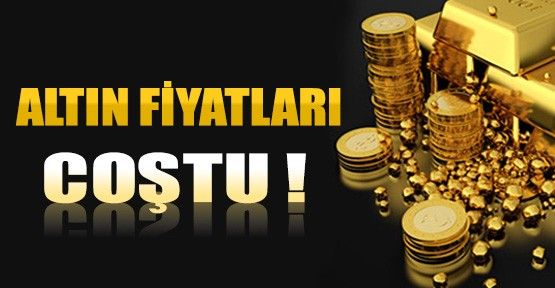 Altın da çoştu! Son 15 ayın zirvesinde