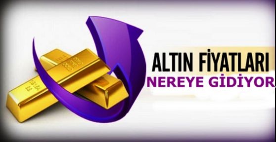 Altın fiyatları nereye gidiyor?