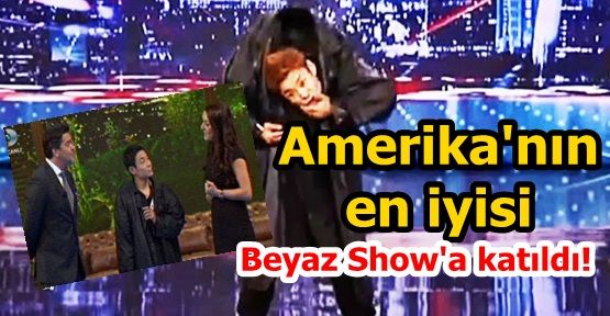 Amerika'nın en iyisi Beyaz Show'a katıldı!