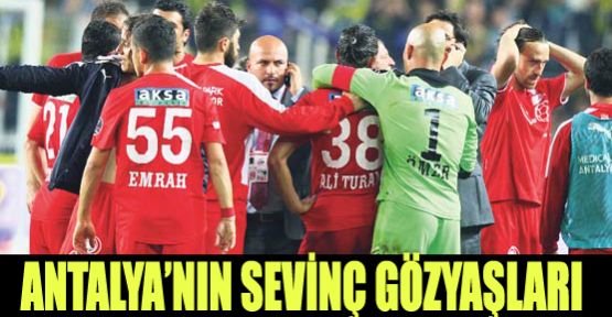 Antalyaspor'un sevinç gözyaşları !