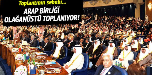 Arap Birliği olağanüstü toplanıyor