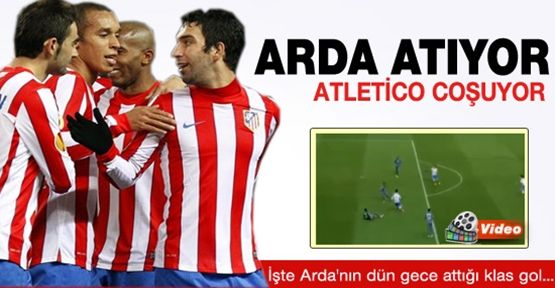 Arda attı, Atletico coştu