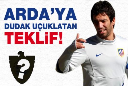 Arda'ya dudak uçuklatan teklif!