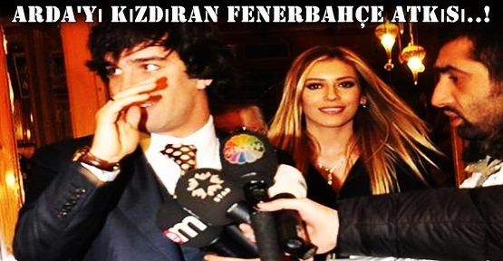 Arda'yı kızdıran Fenerbahçe atkısı..!