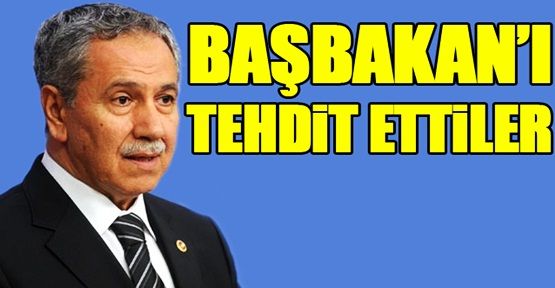 Arınç: Başbakan'ı tehdit ettiler!