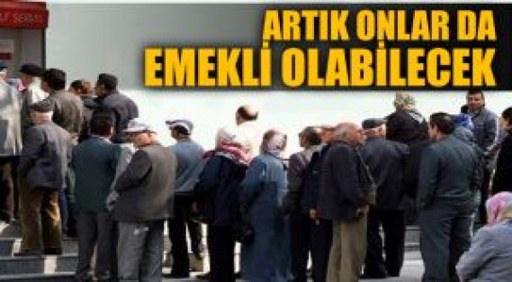 Artık Onlar'da Emekli Olabilecek!