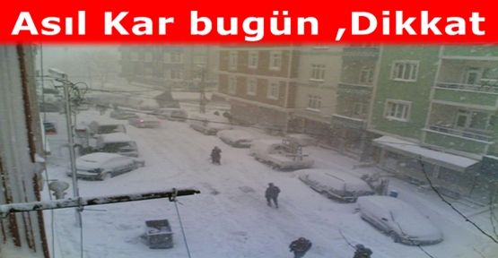 Asıl kar bugün