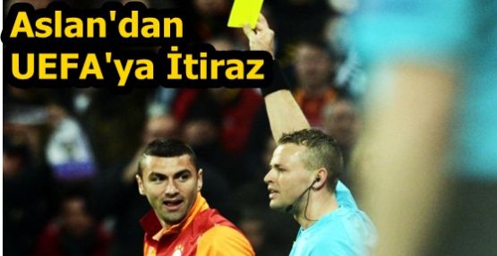 Aslan'dan UEFA'ya İtiraz