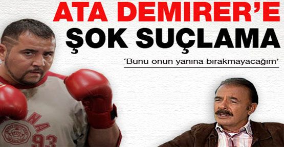 Ata Demirer'e şok suçlama!