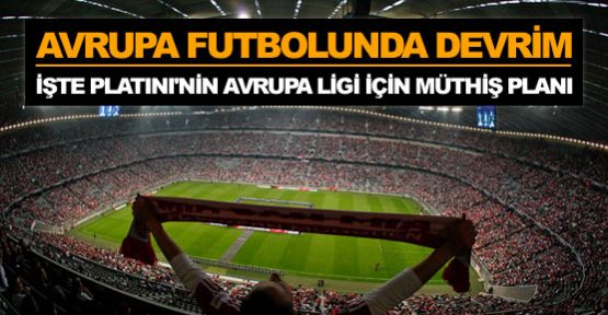 Avrupa futbolunda devrim mi?