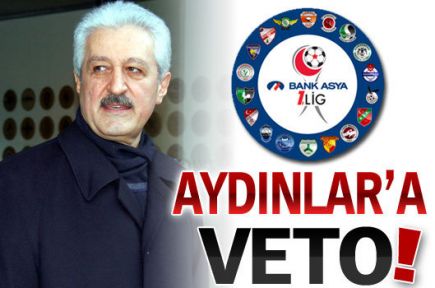 Aydınlar'a veto!