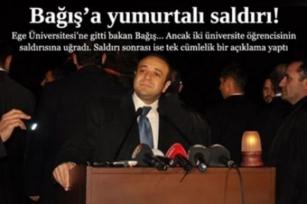 Bağiş'a Yumurtalı Saldırı!