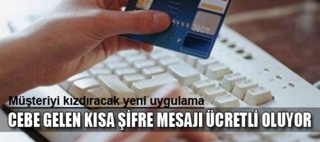 Bankalar SMS'den de para alacak