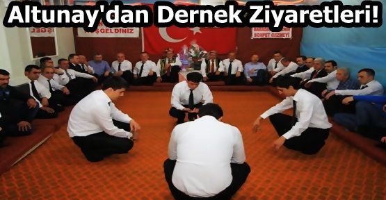 Başkan Altunay'dan Dernek Ziyaretleri!