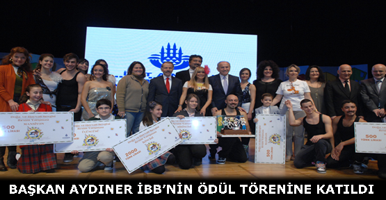 BAŞKAN AYDINER İBB’NİN ÖDÜL TÖRENİNE KATILDI