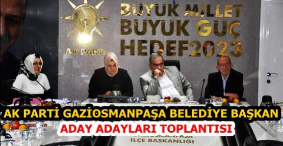 Başkan ERGÜNEŞ Ak Parti Gaziosmanpaşa Aday Adayları İle Toplantı Yaptı!