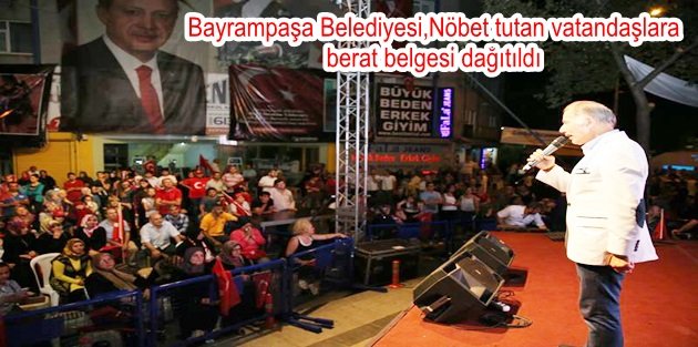 Bayrampaşa Belediyesi,Nöbet tutan vatandaşlara berat belgesi dağıtıldı