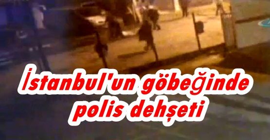 Bayrampaşa'da  polis dehşeti