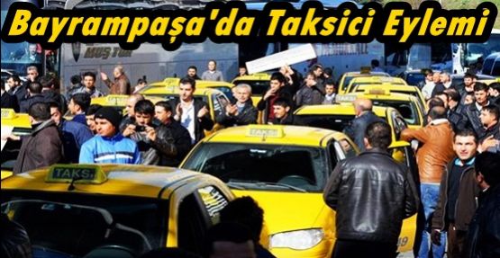 Bayrampaşa'da  Taksici Eylemi