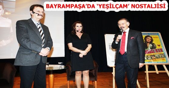 BAYRAMPAŞA’DA ‘YEŞİLÇAM’ NOSTALJİSİ PERİHAN SAVAŞ İLE DEVAM ETTİ