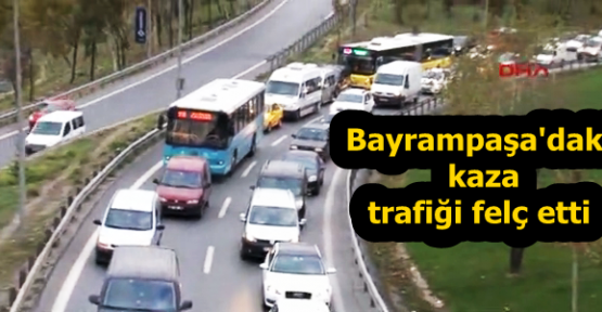 Bayrampaşa'daki kaza İstanbul trafiğini felç etti