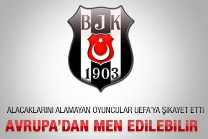 Beşiktaş Avrupa'dan men edilebilir 