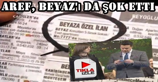 Beyaz'ı şaşkına çeviren Aref gösterisi