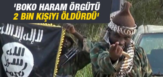 Boko Haram Nijerya'ya 2 bin kişiyi katletti