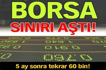 Borsa sınırı aştı!