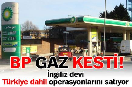 BP gaz kesti!